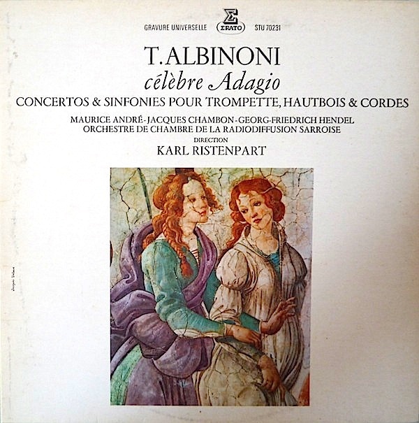 T. Albinoni Celebre Adagio - Concertos & Sinfonies Pour Trompette Hautbois & Cordes Orchestre De Chambre De La Radiodiffusion Sarrroise