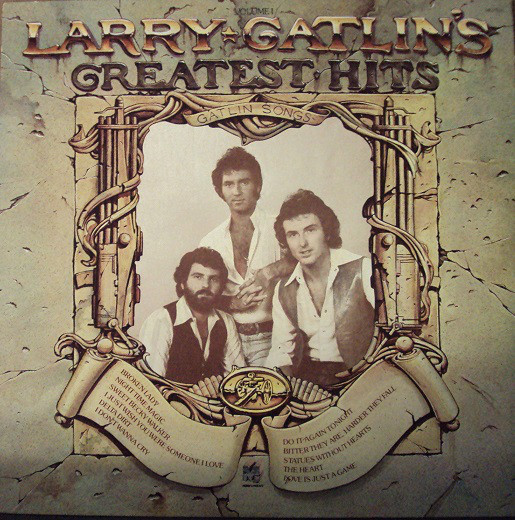 Larry Gatlin's Greatest Hits Volume 1