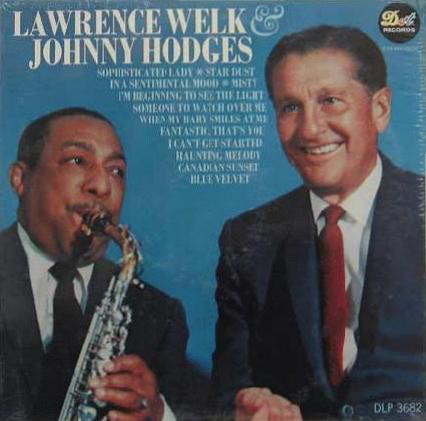 Lawrence Welk & Johnny Hodges