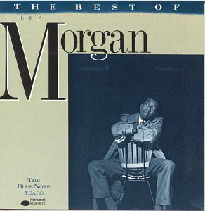 The Best Of Lee Morgan
