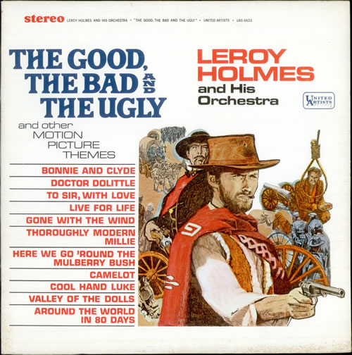 The Good The Bad And The Ugly And Other Motion Picture Themes