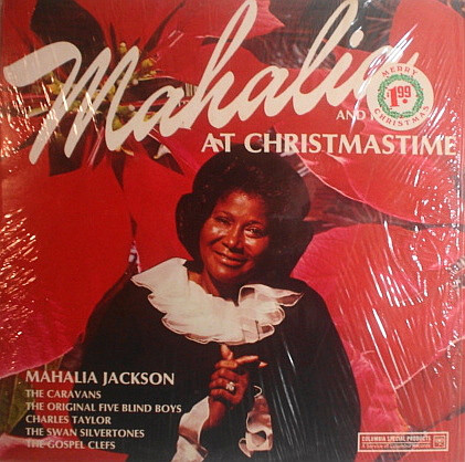 Mahalia Jackson And Friends At Christmastime