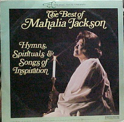 The Best Of Mahalia Jackson - Hymns, Spirituals & Songs Of Inspiration
