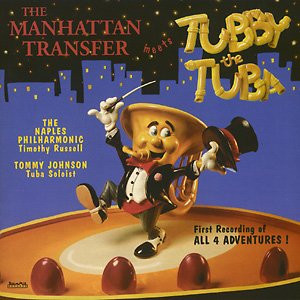 The Manhattan Transfer Meets Tubby The Tuba