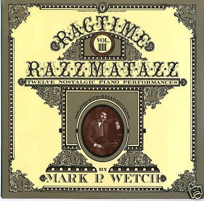 Ragtime Razzmatazz Vol III Twelve Nostalgic Piano Performances