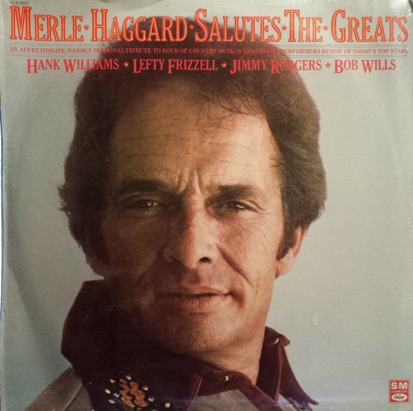 Merle Haggard Salutes The Greats
