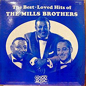 The Best-Loved Hits Of The Mills Brothers
