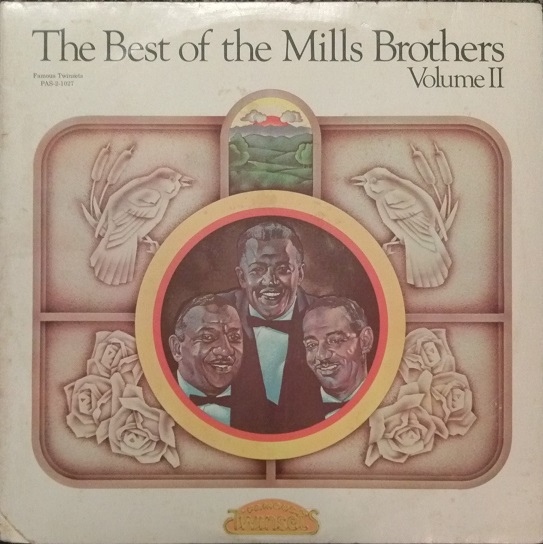 The Best Of The Mills Brothers Volume II