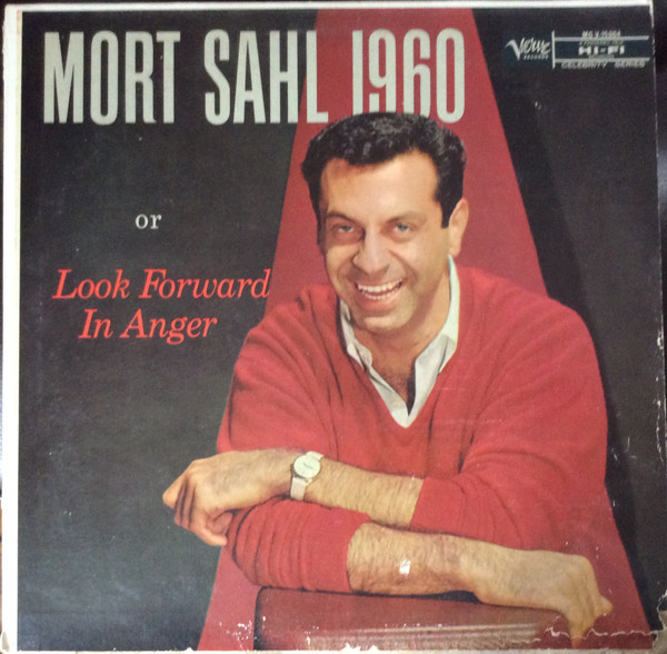 Mort Sahl 1960 Or Look Forward In Anger