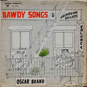 Bawdy Songs And Backroom Ballads - Vol. 4