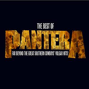 The Best Of Pantera Far Beyond The Great Southern Cowboys' Vulgar Hits!