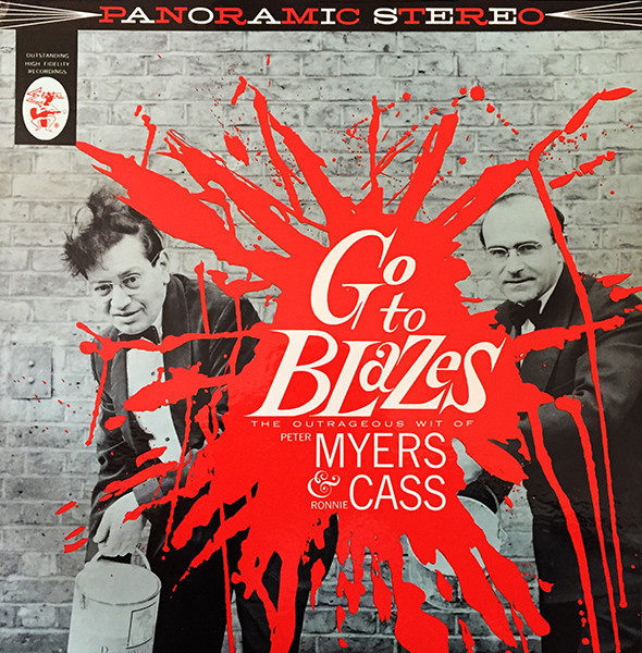 Go To Blazes - The Outrageous Wit Of Peter Myers & Ronnie Cass