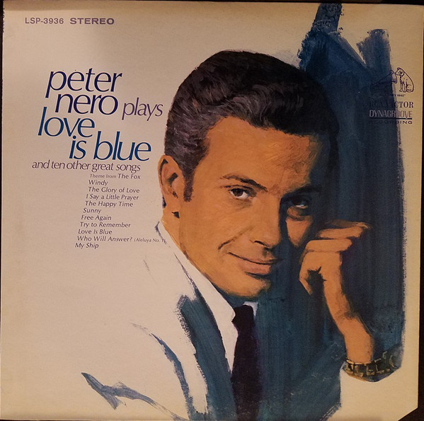 Peter Nero Plays ''Love Is Blue'' And Ten Other Great Songs