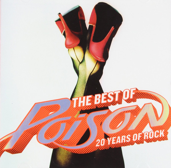 The Best Of Poison: 20 Years Of Rock