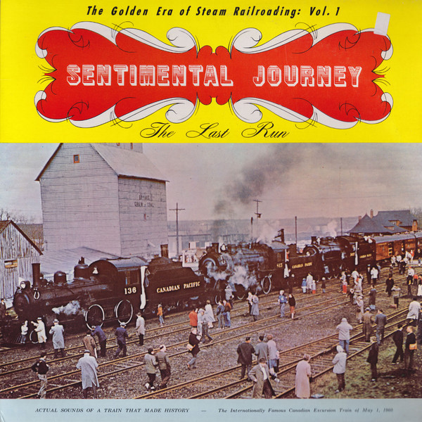 Sentimental Journey: The Last Run â€“Â The Golden Era of Steam Railroading Vol 1