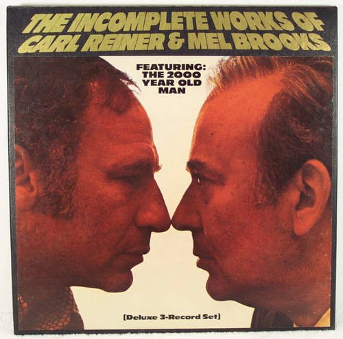 The Incomplete Works of Carl Reiner & Mel Brooks Featuring The 2000 Year Old Man 