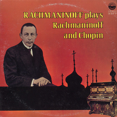Rachmaninoff Plays Rachmaninoff And Chopin