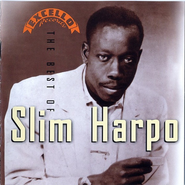 Excello Records Presents The Best Of Slim Harpo