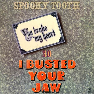 You Broke My Heart So I Busted Your Jaw