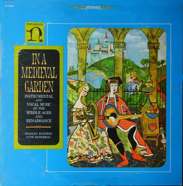 In A Medieval Garden: Instrumental And Vocal Music Of The Middle Ages And Renaissance