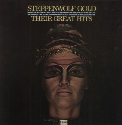 Steppenwolf Gold/Their Greatest Hits