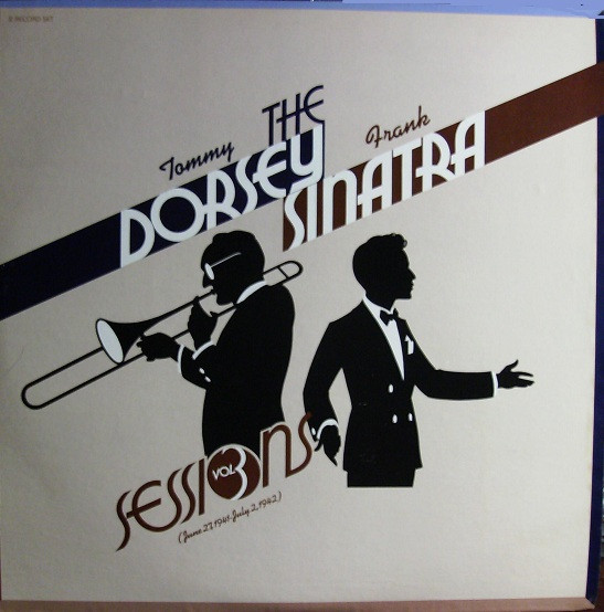 The Dorsey / Sinatra Sessions Vol. 3 (June 27, 1941 - July 2, 1942)
