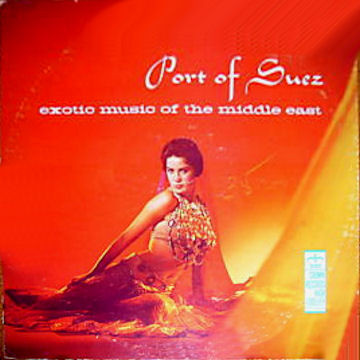 Port Of Suez - Exotic Music Of The Middle East