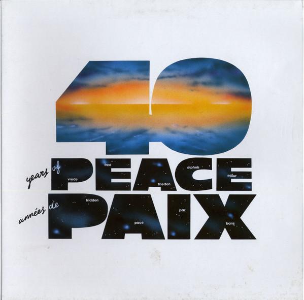 40 Years Of Peace = 40 AnnÃ©es De Paix