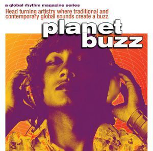 A Global Rhythm Magazine Series Planet Buzz