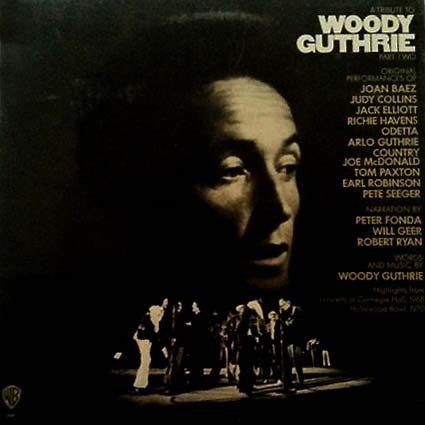 A Tribute To Woody Guthrie Part Two