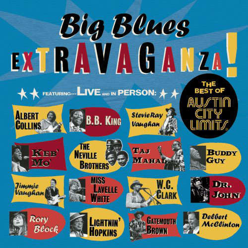 Big Blues Extravaganza!: The Best Of Austin City Limits