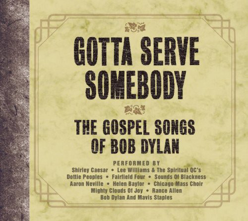 Gotta Serve Somebody - The Gospel Songs Of Bob Dylan
