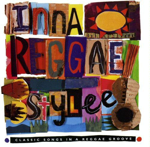 Inna Reggae Stylee - Classic Songs In A Reggae Groove