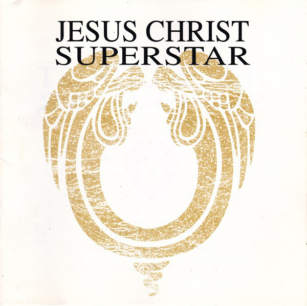Jesus Christ Superstar - ''A Rock Opera''