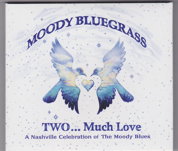 Moody Bluegrass Two... Much Love