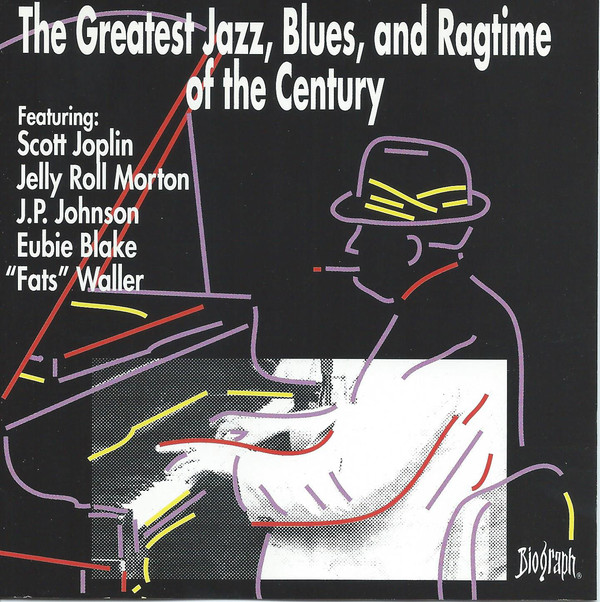 The Greatest Jazz, Blues, And Ragtime Of The Century