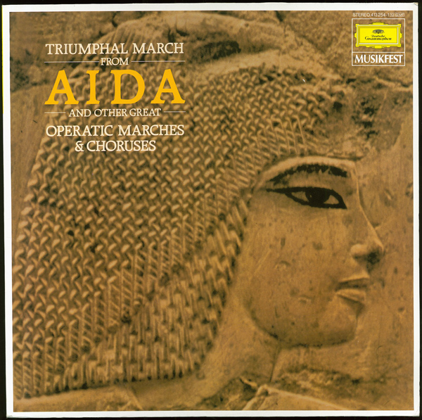 Triumphal March From ''Aida'' And Other Great Operatic Marches & Choruses