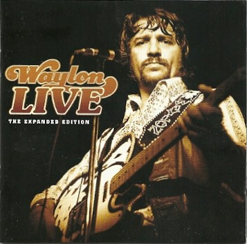 Waylon Live: The Expanded Edition